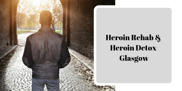 heroin rehab glasgow